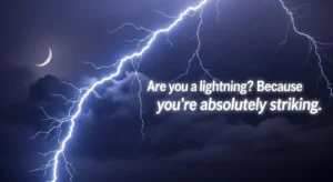 are you lightning pick up lines