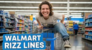 walmart rizz lines